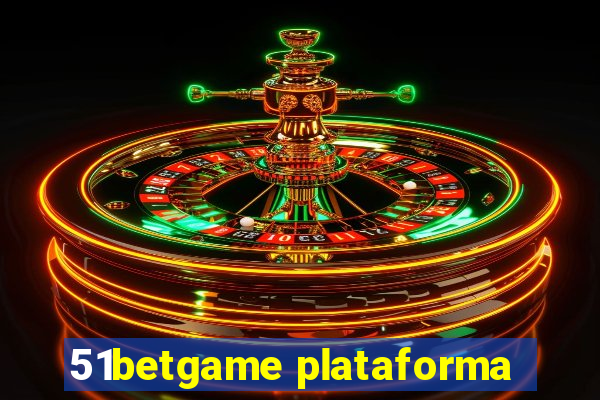 51betgame plataforma